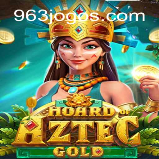 Discover the Excitement of HoardofAztecgold and the Trust of 963.games